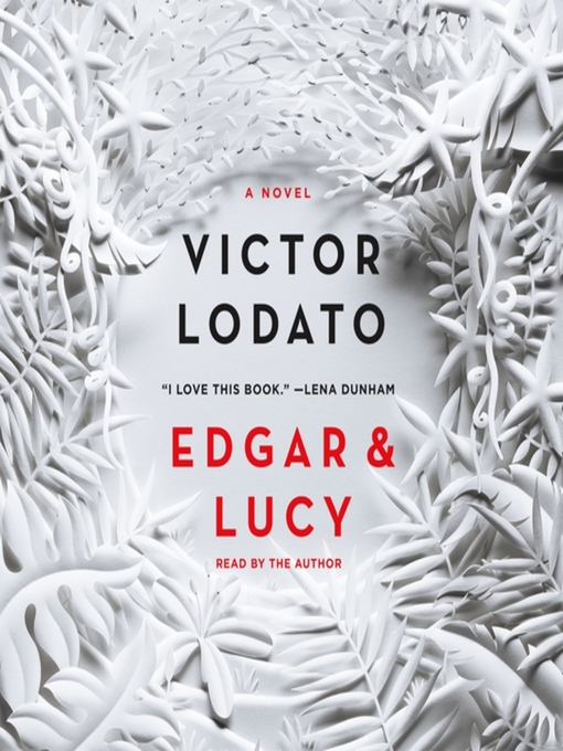 Title details for Edgar and Lucy by Victor Lodato - Wait list
